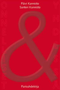 Onnelliset yhdessä. Parisuhdekirja (maksuton ja vapaa, 2007) Kirjan Onnelliset yhdessä. Parisuhdekirja (maksuton ja vapaa, 2007) kansikuva